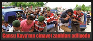 Cansu Kaya’nın cinayet zanlıları adliyede