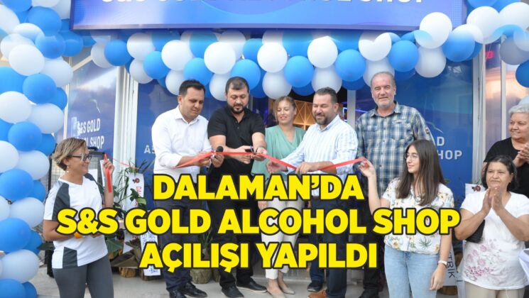DALAMAN DA SS GOLD ALCOHOL SHOP AÇILIŞI YAPILDI