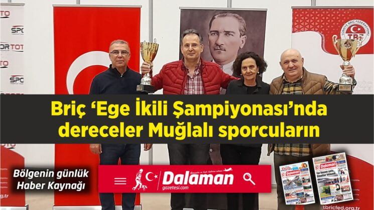 Briç ‘Ege İkili Şampiyonası’nda dereceler Muğlalı sporcuların