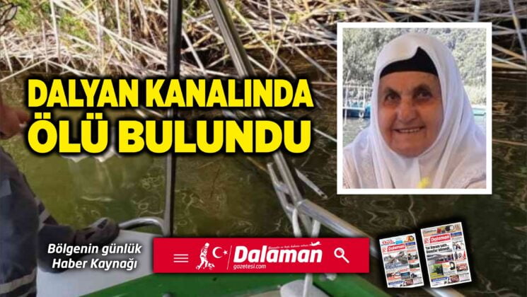 Dalyan Kanalı’nda ölü bulundu