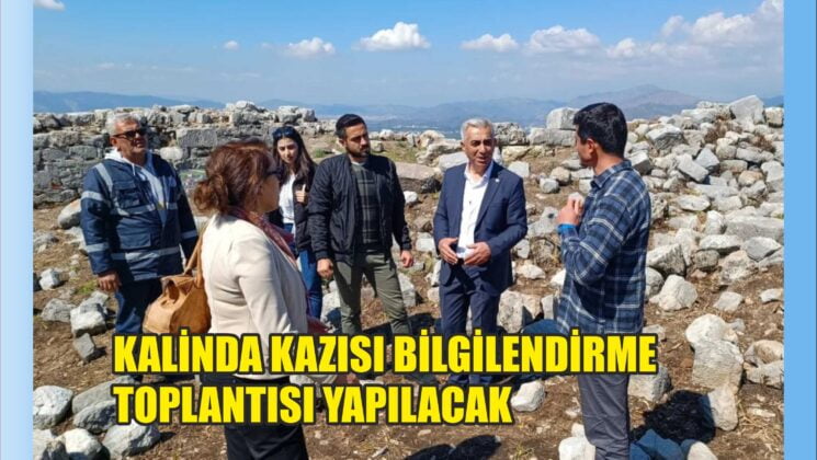 Kalinda Kazısı bilgilendirme toplantısı