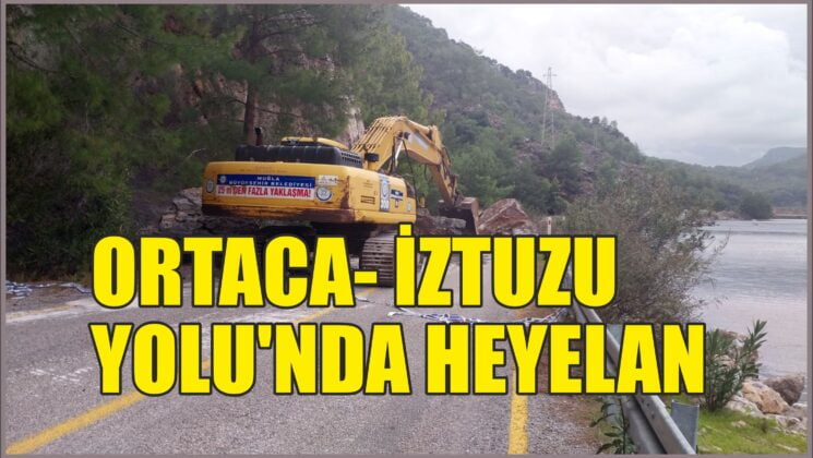 MUĞLA’DA HEYELAN
