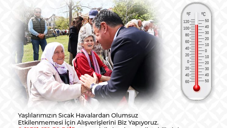 BELEDİYE’DEN SICAK HAVAYA MARUZ KALAN YAŞLILAR İÇİN BİR HİZMET DAHA
