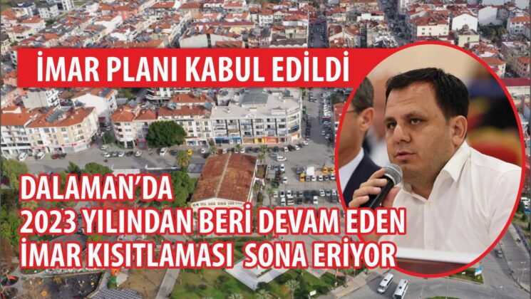 DALAMAN İMAR PLANI KABUL EDİLDİ