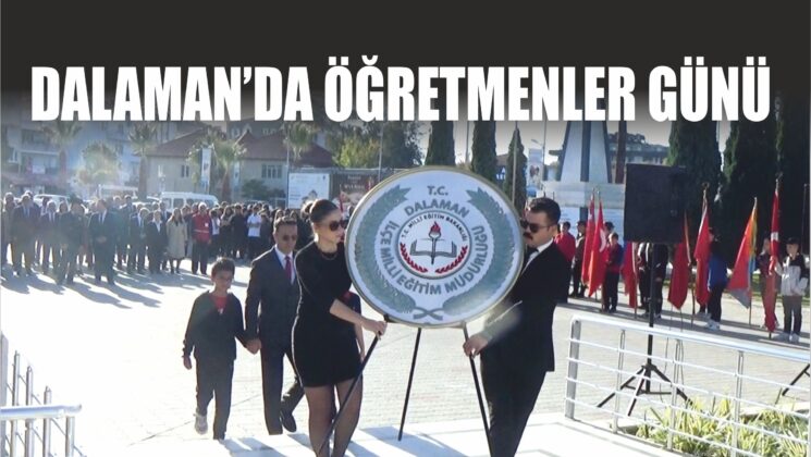 DALAMAN’DA ÖĞRETMENLER GÜNÜ